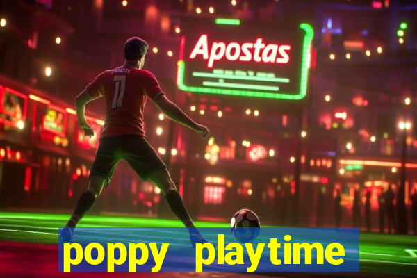 poppy playtime chapter 3 beta